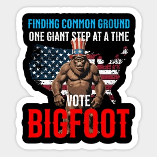 Bigfoot for President: Blazing Trails in the Election T-shirt Sticker